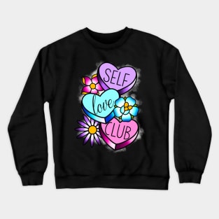 Self love club 2 Crewneck Sweatshirt